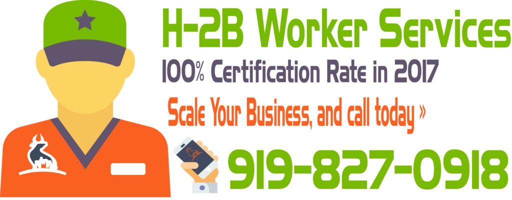 H-2B Visa Recruitment and Certification - 919 827 0918 - call Bull City Lawyer